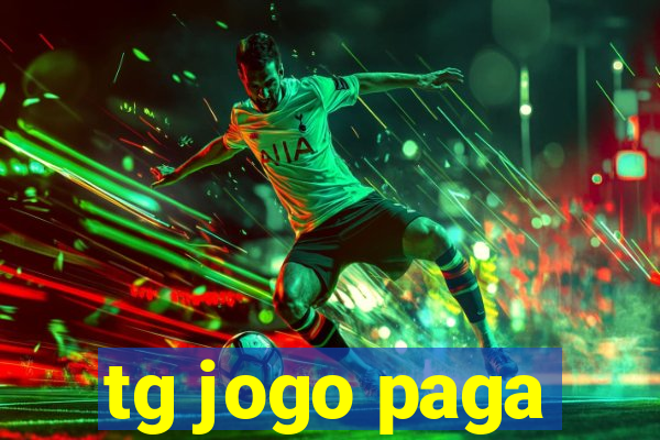 tg jogo paga